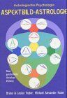Bruno Huber - Aspektbild-Astrologie: Neue ganzheitliche Horoskopdeutung - Preis vom 14.10.2026 23:07:16 h
