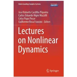 Lectures on Nonlinear Dynamics, Fachbücher von Celso Pupo Pesce, Guilherme Rosa Franzini, José Roberto Castilho Piqueira, Carlos Pupo Pesce, Eduardo Nigro Mazzilli