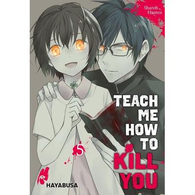 Teach me how to Kill you 5, Taschenbuch von Sharoh Hanten, Carlsen