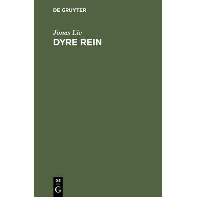 Dyre Rein, Gebundene Ausgabe von Jonas Lie, De Gruyter, 978-3-11-112442-1