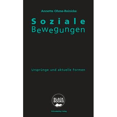 Soziale Bewegungen, Taschenbuch von Annette Ohme-Reinicke, Schmetterling Stuttgart, 978-3-89657-692-7
