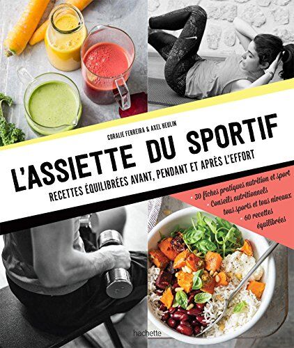 L'assiette du sportif : recettes équilibrées avant, pendant et après l'effort - Preis vom 13.10.2026 19:28:25 h