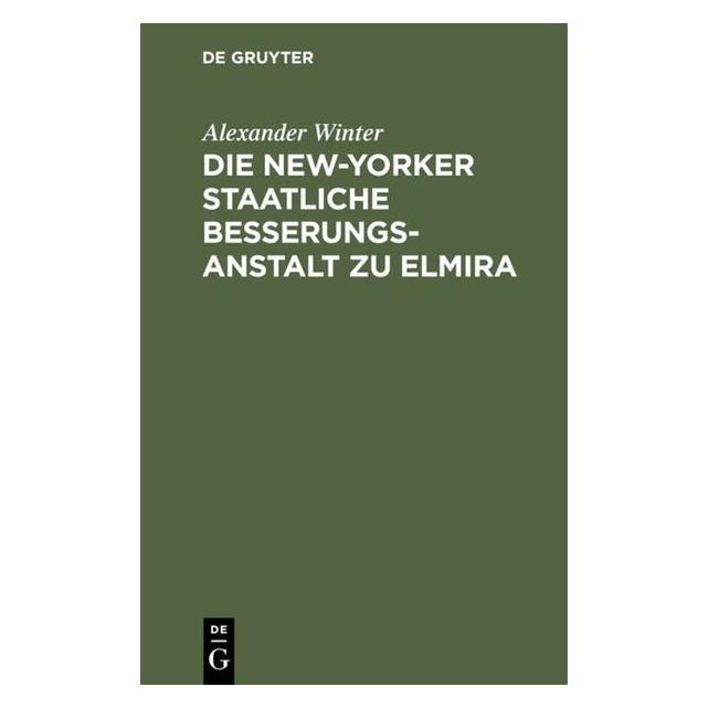 De Gruyter Winter:Die New-Yorker Staatliche Besser (Deutsch, Hardcover, Alexander Winter) (67774418)