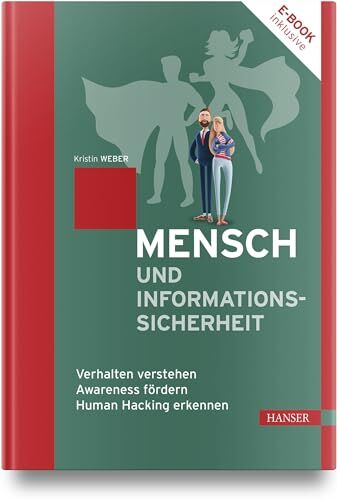 Kristin Weber - Mensch und Informationssicherheit: Verhalten verstehen, Awareness fördern, Human Hacking erkennen - Preis vom 09.10.2026 07:28:09 h