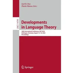 Developments in Language Theory, Fachbücher von Florin Manea, Joel D. Day