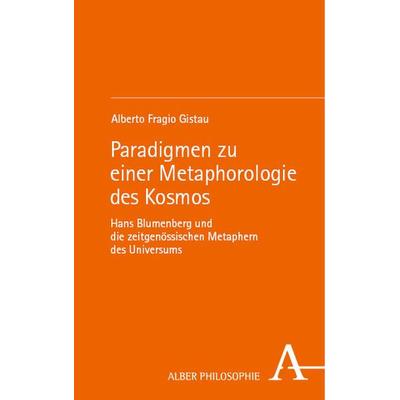 Paradigmen zu einer Metaphorologie des Kosmos, Taschenbuch von Alberto Fragio Gistau, Nomos, 978-3-495-99489-4