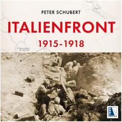 Italienfront 1915-1918, Fachbücher von Peter, Schubert, Peter Schubert