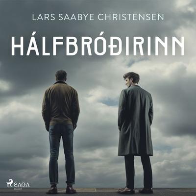 Hálfbróðirinn - Lars Saabye Christensen, Audio, 9788727086187