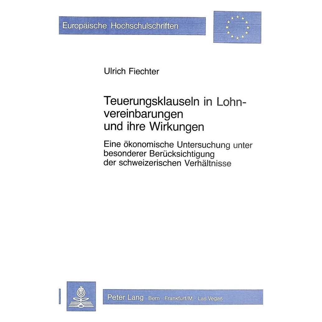 Peter Lang Teuerungsklauseln in Lohnvereinbarungen und ihre Wirkungen (Deutsch, Softcover, Ulrich Fiechter) (56032608)