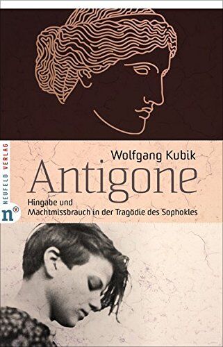 Wolfgang Kubik - Antigone: Hingabe und Machtmissbrauch in der Tragödie des Sophokles - Preis vom 30.09.2026 09:01:18 h