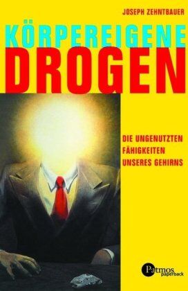 Josef Zehentbauer - Körpereigene Drogen: Die ungenutzten Fähigkeiten unseres Gehirns - Preis vom 09.10.2026 07:28:09 h