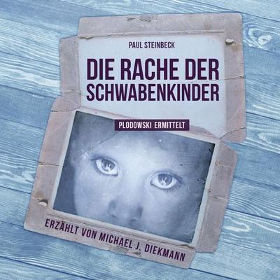 Die Rache der Schwabenkinder - Paul Steinbeck, Audio, 7421037815529