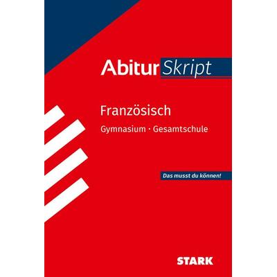 STARK Französisch - AbiturSkript, Taschenbuch von Hendrik Heizmann, Stark Verlag GmbH, 978-3-8490-6227-9
