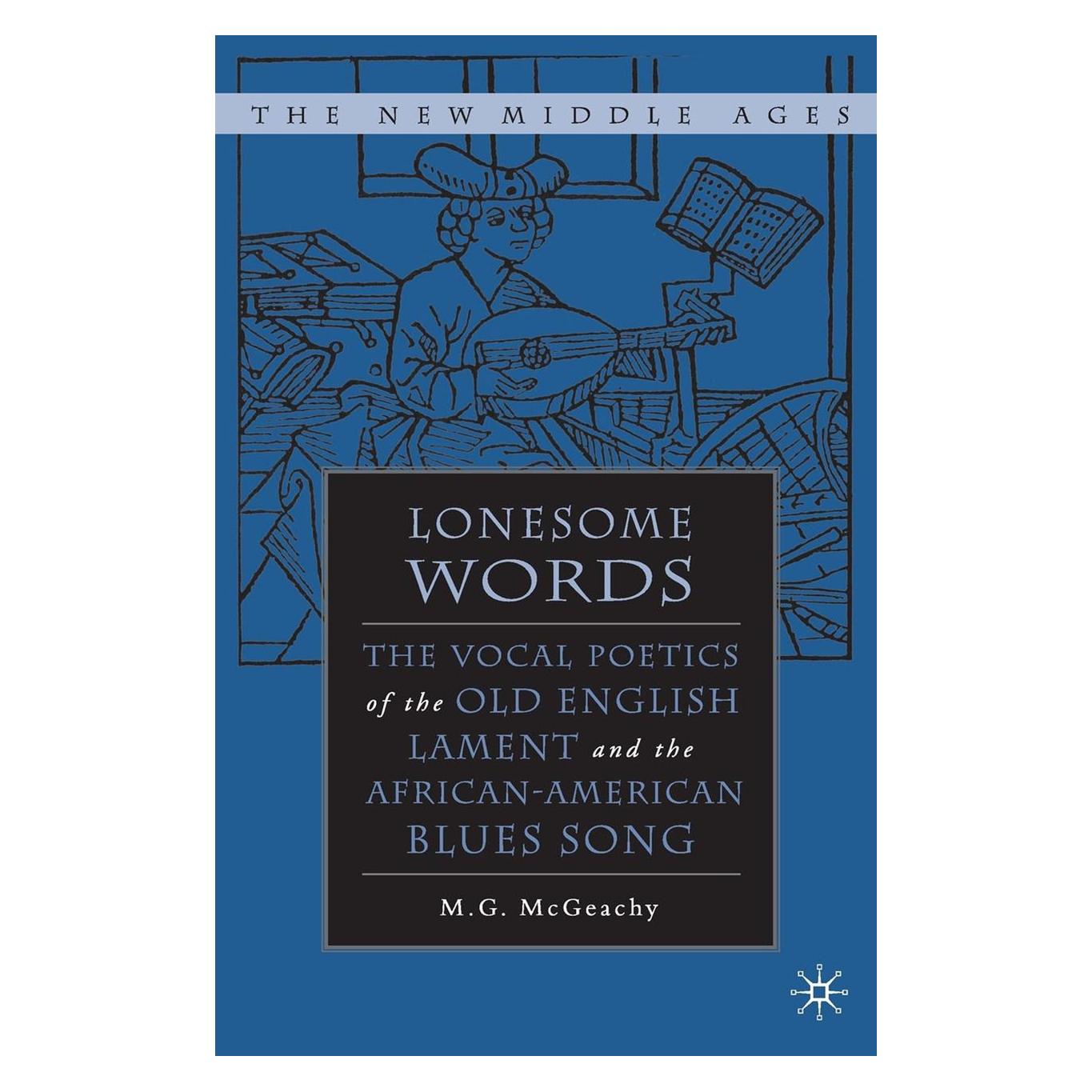 Palgrave Macmillan Lonesome Words (Englisch, Hardcover, M McGeachy, M. G. McGeachy, M. McGeachy) (9781403962911)