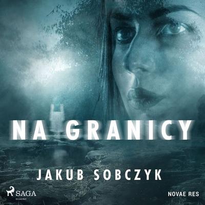 Na granicy - Jakub Sobczyk, Audio, 9788728486597