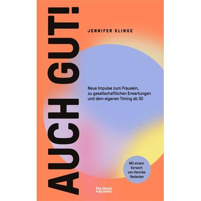 Auch gut!, Taschenbuch von Jennifer Klinge, Palomaa Publishing, 978-3-949598-06-7