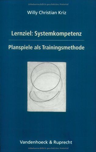 Kriz, Willy Chr. - Lernziel: Systemkompetenz. Planspiele als Trainingsmethode - Preis vom 30.09.2026 09:01:18 h