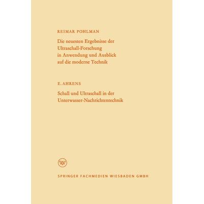 Die neuesten Ergebnisse der Ultraschall-Forschung in Anwendung und Ausblick auf die moderne Technik, Taschenbuch von Reimar Pohlman, VS Verlag für