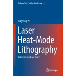 Laser Heat-Mode Lithography, Fachbücher von Jingsong Wei