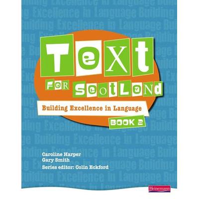 Text for Scotland: Building Excellence in Language Book 2, Taschenbuch von Colin Eckford,Gary Smith,Caroline Harper, Pearson ELT, 978-0-435-22503-2