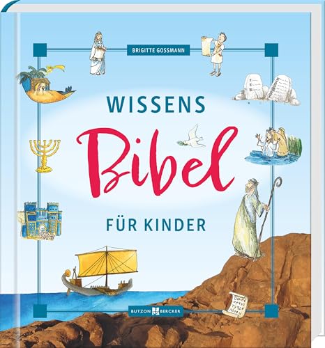Brigitte Goßmann - Wissensbibel für Kinder. on der Schöpfung bis zur Auferstehung Jesus‘: Biblische Kindergeschichten und verständlich erklärtes Bibelwissen zum Alten ... Kinderbibel ab 8 Jahren (Bibel - Kinder) - Preis vom 01.10.2026 17:08:56 h