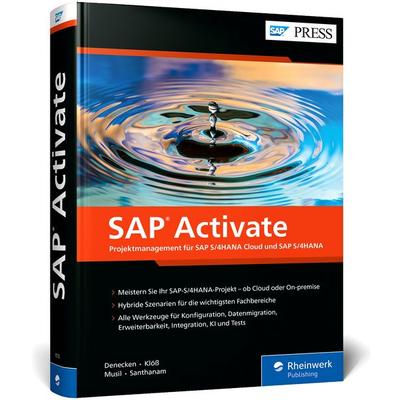 SAP Activate, Gebundene Ausgabe von Sven Denecken,Srivatsan Santhanam,Petra Klöss,Jan Musil, Rheinwerk, 978-3-367-10712-4