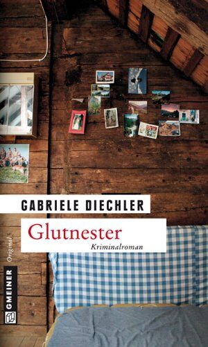 Gabriele Diechler - Glutnester: Elsa Wegeners zweiter Fall - Preis vom 09.10.2026 07:28:09 h