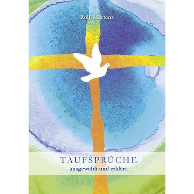 Taufsprüche ausgewählt und erklärt, Geheftet von , Agentur d. Rauhen Hauses, 978-3-7600-2603-9
