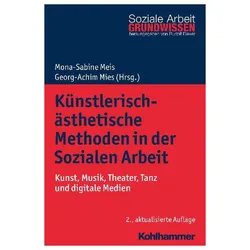 Künstlerisch-ästhetische Methoden in der Sozialen Arbeit, Fachbücher von Georg-Achim Mies, Mona-Sabine Meis