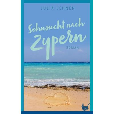 Sehnsucht nach Zypern, Taschenbuch von Julia Lehnen, Größenwahn Verlag, 978-3-95771-326-1