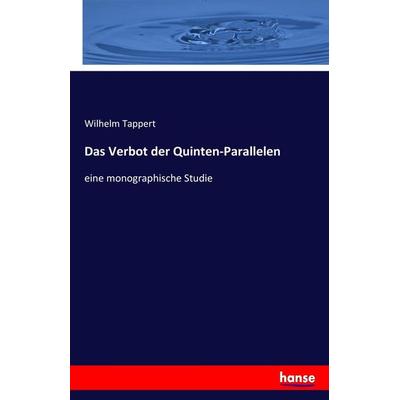 Das Verbot der Quinten-Parallelen, Taschenbuch von Wilhelm Tappert, Hansebooks, 978-3-7446-0171-9