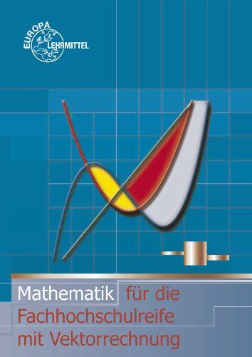 Bernd Schiemann - Mathematik für die Fachhochschulreife mit Vektorrechnung - Preis vom 11.10.2026 03:10:56 h