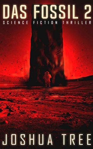Joshua Tree - Das Fossil 2: Science Fiction Thriller - Preis vom 11.10.2026 15:43:13 h