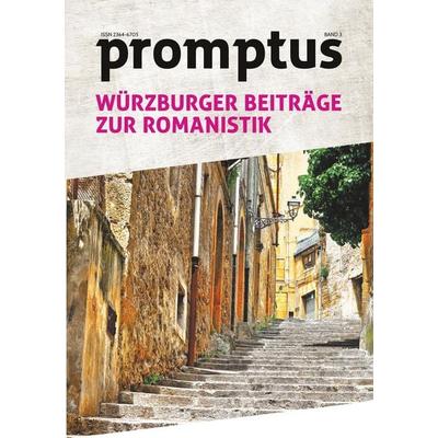 promptus - Würzburger Beiträge zur Romanistik, Taschenbuch von , BoD - Books on Demand, 978-3-946101-02-4