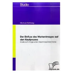 Der Einfluss des Markenimages auf den Kaufprozess, Fachbücher von Michael Rehberg