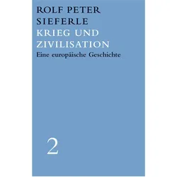 Krieg und Zivilisation, Fachbücher von Rolf Peter Sieferle