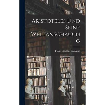 Aristoteles Und Seine Weltanschauung, Gebundene Ausgabe von , Tradd Street Press, 978-1-01-748699-5