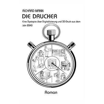 Die Drucker, Taschenbuch von Richard Mann, Tredition, 978-3-347-10648-2