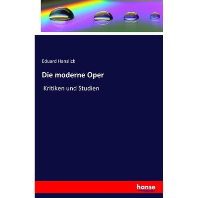 Die moderne Oper -