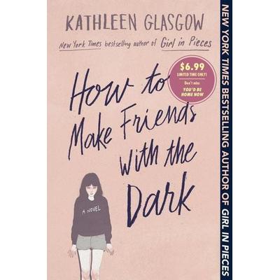 Ht Make Friends W/the Dark, Taschenbuch von Kathleen Glasgow, Random House Childrens Books US