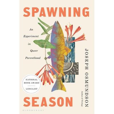 Spawning Season, Gebundene Ausgabe von Joseph Osmundson, Bloomsbury USA, 978-1-63973-783-3