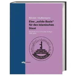 Eine solide Basis für den islamischen Staat, Fachbücher von Nikolai Häussermann