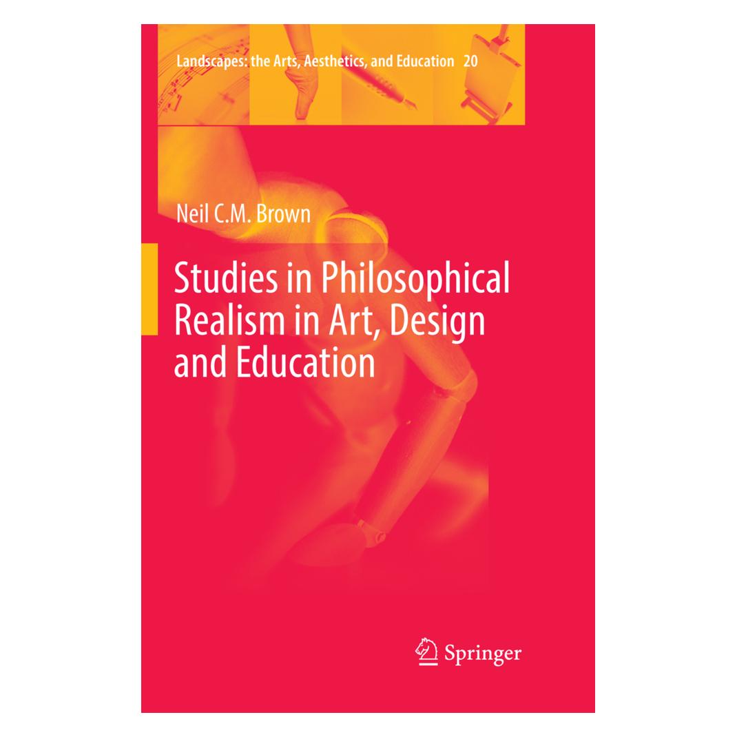 Springer Studies in Philosophical Realism in Art, Design and Education (Englisch, Softcover, Neil C. M. Brown) (56010106)