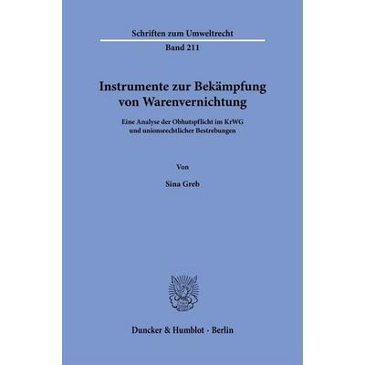 Instrumente zur Bekämpfung von Warenvernichtung, Taschenbuch von Sina Greb, Duncker & Humblot, 978-3-428-19349-3