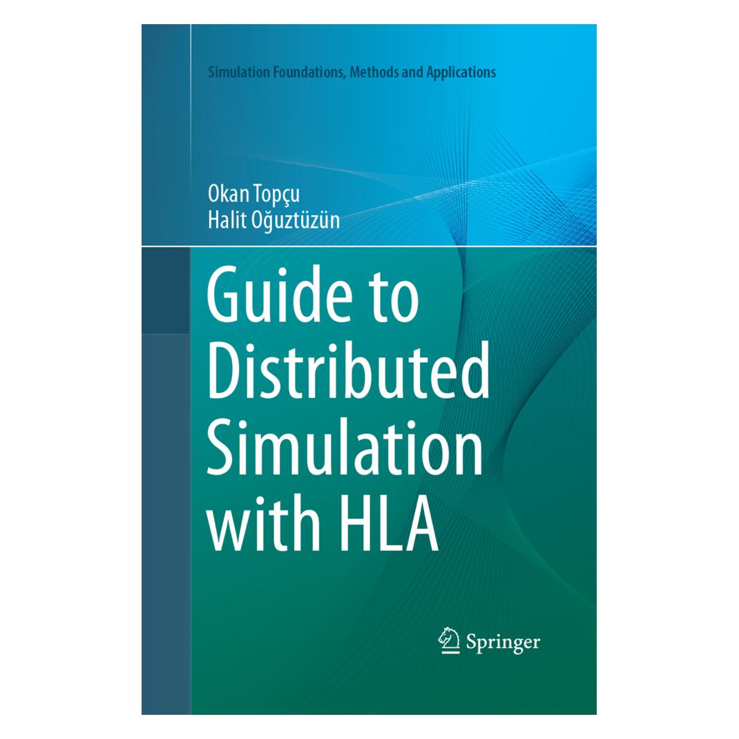 Springer Guide to Distributed Simulation with HLA (Englisch, Softcover, Halit Oguztüzün, Okan Topçu) (56053036)