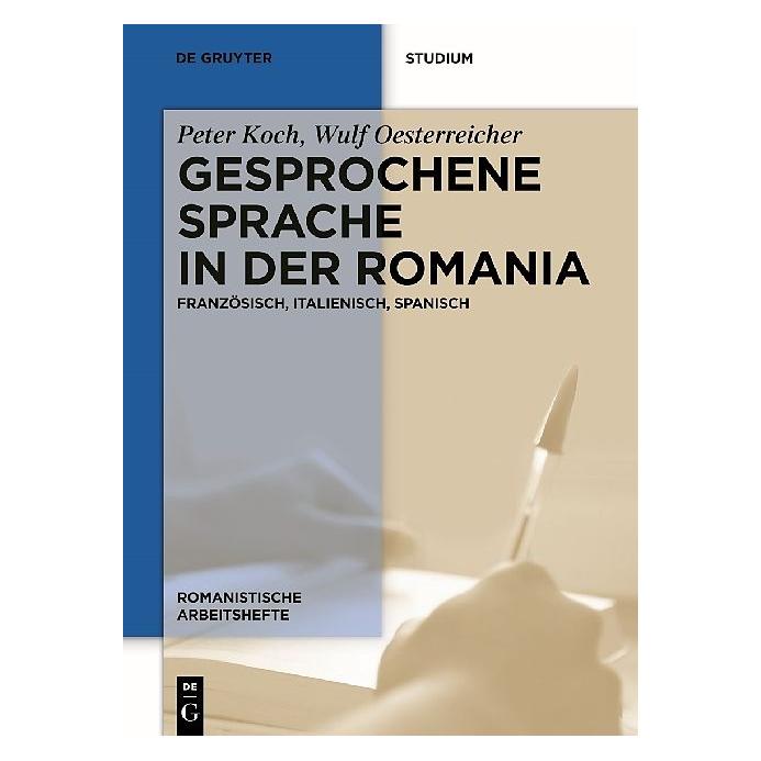 De Gruyter Gesprochene Sprache in der Romania (Deutsch, Hardcover, Peter Koch, Wulf Oesterreicher) (7167059)