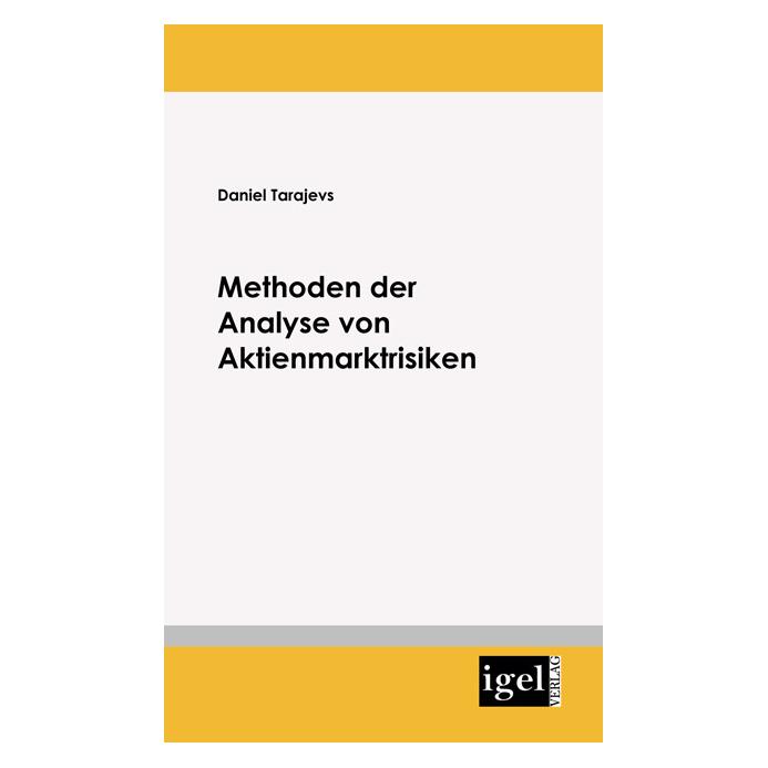 Igel Records Methoden der Analyse von Aktienmarktrisiken (Deutsch, Softcover, Daniel Tarajevs) (8948369)