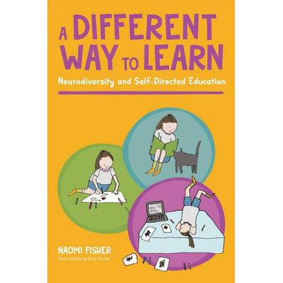 A Different Way to Learn, Taschenbuch von Naomi Fisher, Jessica Kingsley Publishers Ltd, 978-1-83997-363-5
