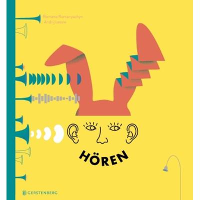 Hören, Gebundene Ausgabe von Romana Romanyschyn, Gerstenberg, 978-3-8369-6051-9