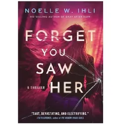 Forget You Saw Her, Belletristik von Noelle West, Ihli